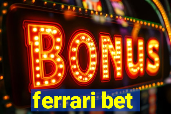 ferrari bet